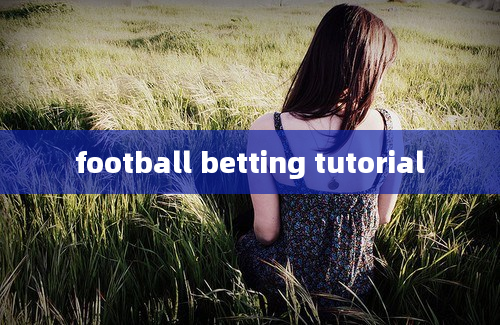 football betting tutorial