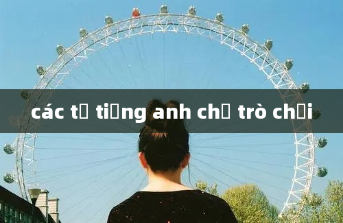 các từ tiếng anh chỉ trò chơi