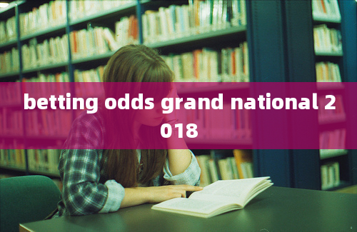 betting odds grand national 2018