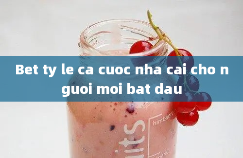 Bet ty le ca cuoc nha cai cho nguoi moi bat dau