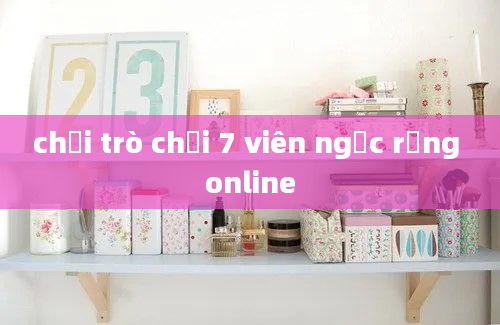 chơi trò chơi 7 viên ngọc rồng online