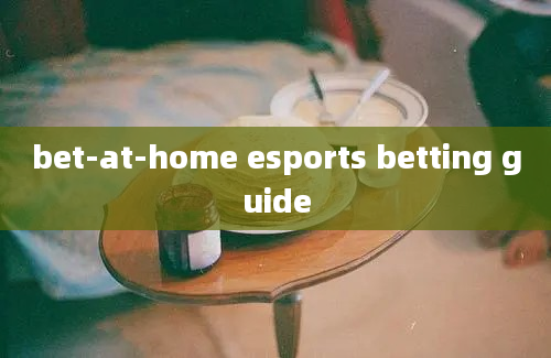 bet-at-home esports betting guide