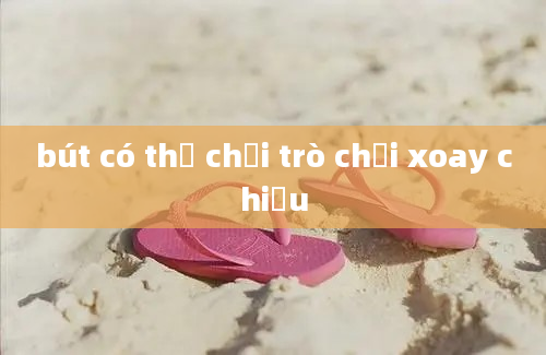 bút có thể chơi trò chơi xoay chiều