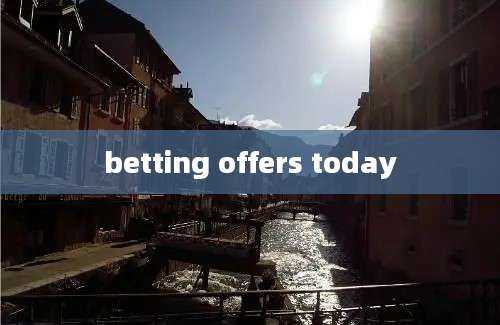 betting offers today