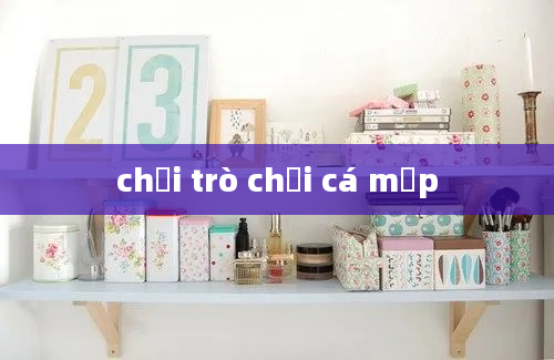 chơi trò chơi cá mập