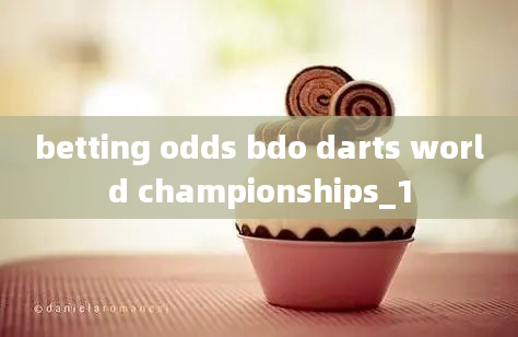 betting odds bdo darts world championships_1