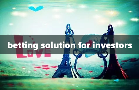 betting solution for investors