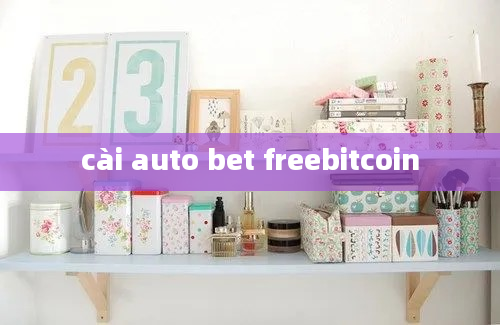 cài auto bet freebitcoin