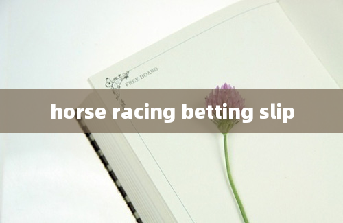 horse racing betting slip