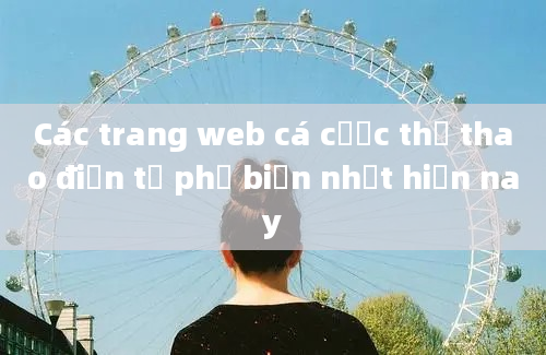 Các trang web cá cược thể thao điện tử phổ biến nhất hiện nay