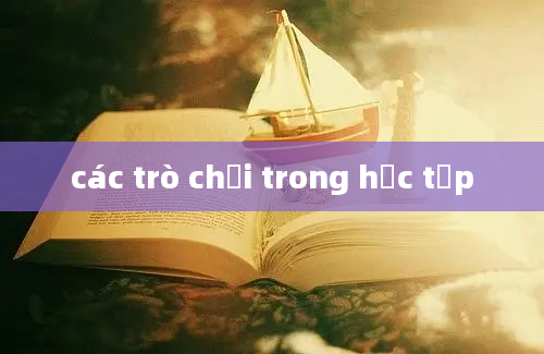 các trò chơi trong học tập