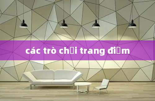 các trò chơi trang điểm