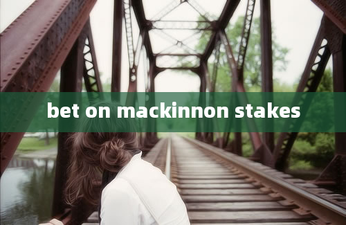 bet on mackinnon stakes