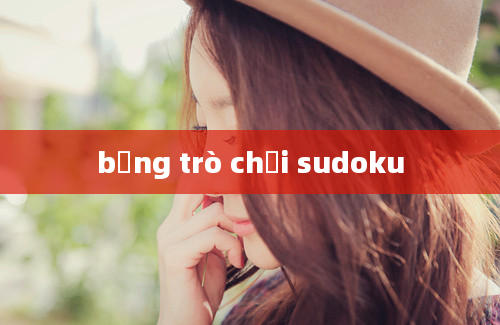 bảng trò chơi sudoku