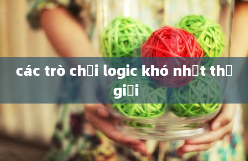 các trò chơi logic khó nhất thế giới