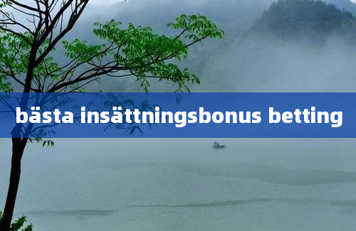 bästa insättningsbonus betting