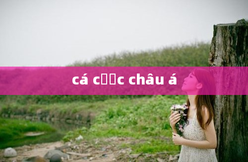 cá cược châu á