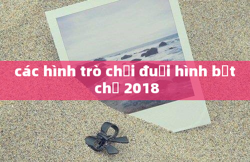 các hình trò chơi đuổi hình bắt chữ 2018