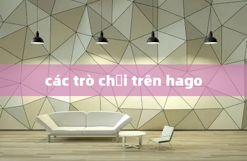 các trò chơi trên hago