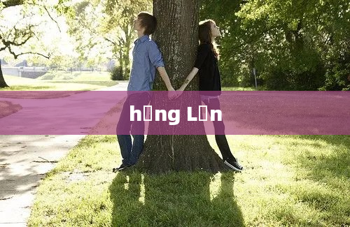 hắng Lớn