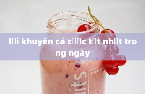 lời khuyên cá cược tốt nhất trong ngày