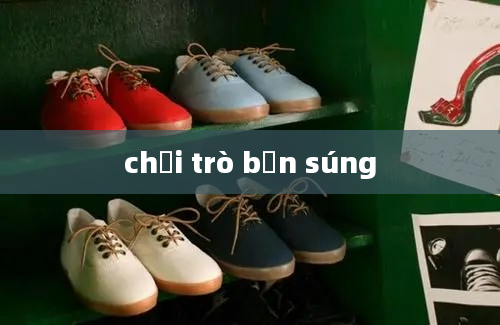 chơi trò bắn súng