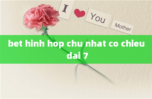 bet hinh hop chu nhat co chieu dai 7