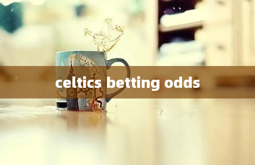 celtics betting odds