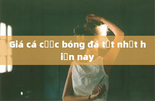 Giá cá cược bóng đá tốt nhất hiện nay