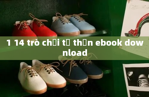 1 14 trò chơi tử thần ebook download