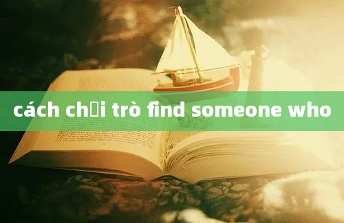 cách chơi trò find someone who