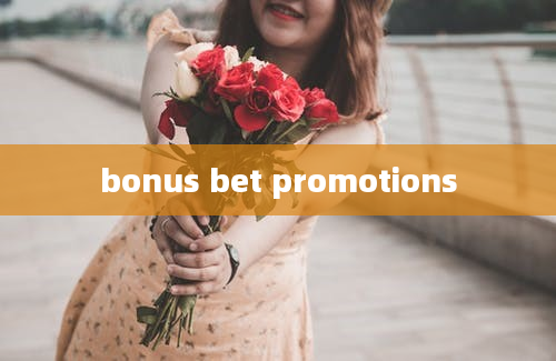 bonus bet promotions