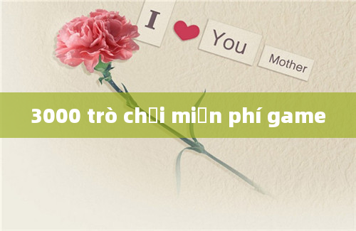 3000 trò chơi miễn phí game