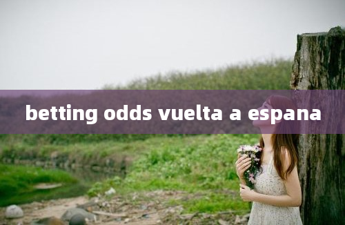 betting odds vuelta a espana