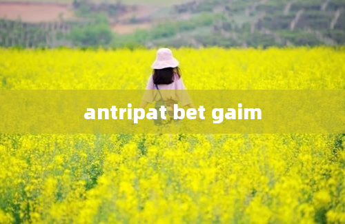 antripat bet gaim