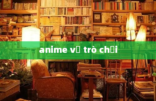 anime về trò chơi