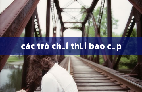 các trò chơi thời bao cấp