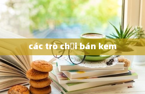 các trò chơi bán kem