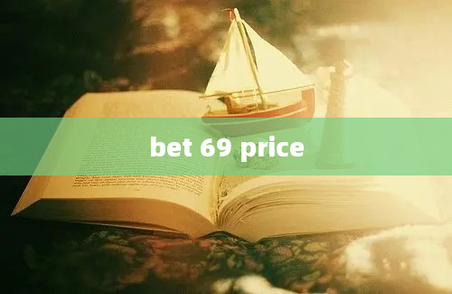 bet 69 price