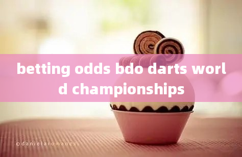 betting odds bdo darts world championships