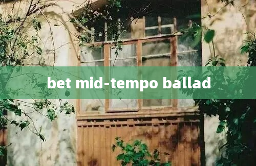 bet mid-tempo ballad