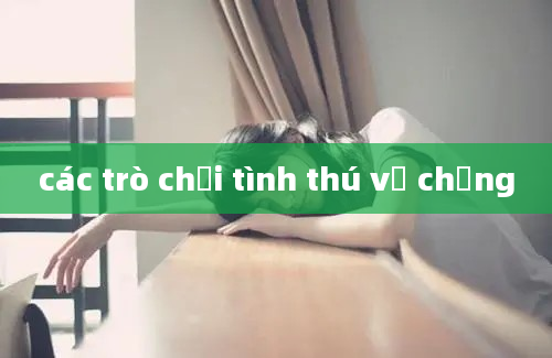 các trò chơi tình thú vợ chồng