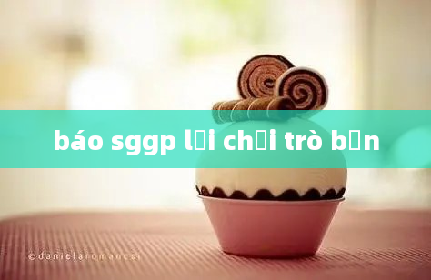 báo sggp lại chơi trò bẩn