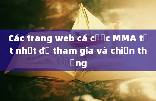 Các trang web cá cược MMA tốt nhất để tham gia và chiến thắng