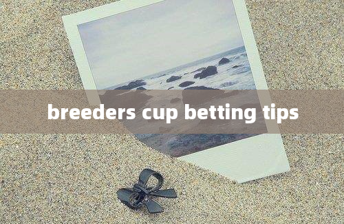 breeders cup betting tips