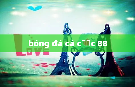 bóng đá cá cược 88