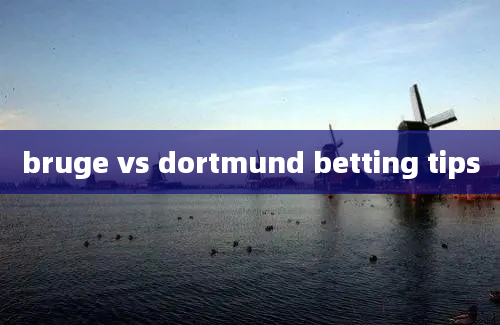 bruge vs dortmund betting tips