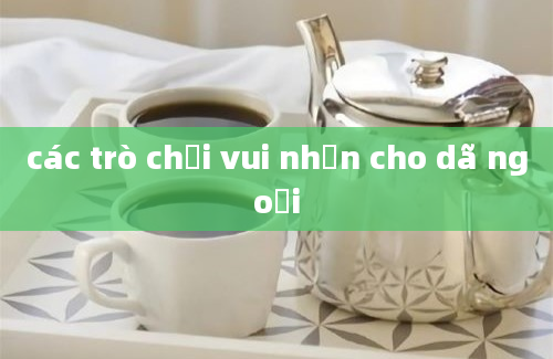 các trò chơi vui nhộn cho dã ngoại