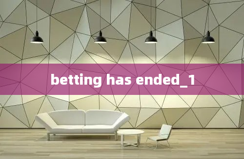 betting has ended_1