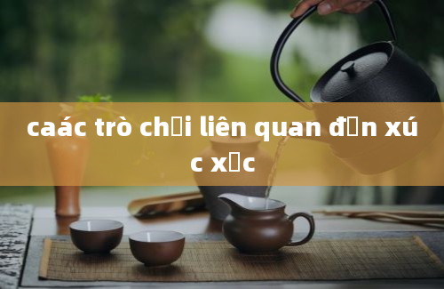 caác trò chơi liên quan đến xúc xắc